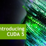 NVIDIA lanza CUDA 5.0 con mejoras para el desarrollo de aplicaciones aceleradas por GPUs “Kepler”