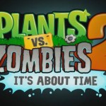 Plants vs Zombies 2: It’s About Time llega en Julio de este año